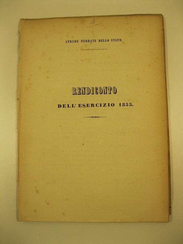 Strade ferrate dello stato. Rendiconto dell'esercizio 1855